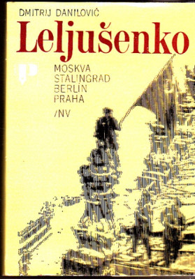 Moskva, Stalingrad, Berlín., Praha