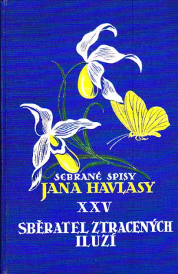 Sebrané spisy Jana Havlasy -XXV - sběratel ztracených iluzí