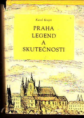 Praha legend a skutečností