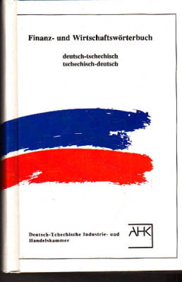 Finanz - und Wirtchaftswörterbuch - Finanční a ekonomický slovník