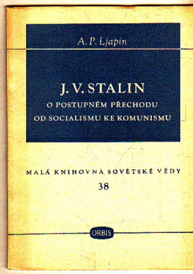 J. V. Stalin o postupném přechodu od socialusmu ke komunismu