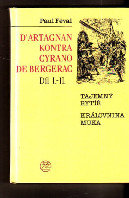 D'artagnan kontra Cyrano de Bergerac ( 2 svazky ) - Tajemný rytíř, Královnina muka, Tajemství bastily, Buckinghamovo dědictví