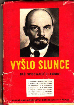Vyšlo slunce - Naši spisovatelé o Leninovi