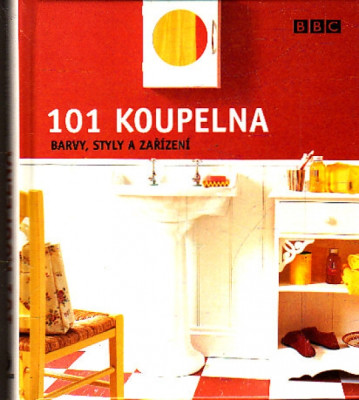 101 koupelna - Barvy,styly a zařízení
