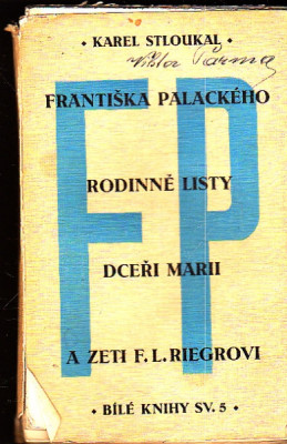 Rodinné listy Františka Palackého dceři Marii a Zeti F. L. Riegrovi