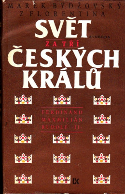Svět za tří českých králů