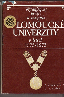 Organizace, pečeti a insignie olomoucké univerzity v letech 1573–1973