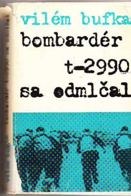Bombardér T-2990 sa odmlčal