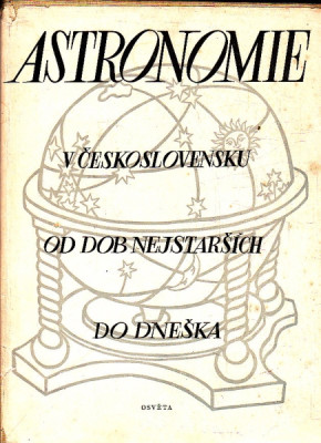 Astronomie v Československu od dob nejstarších do dneška