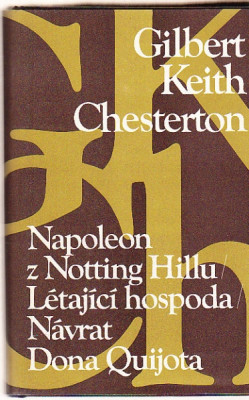 Napoleon z Notting Hillu; Létající hospoda; Návrat Dona Quijota