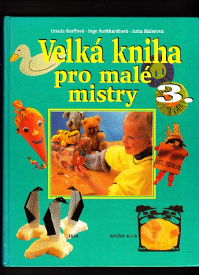 Velká kniha pro malé mistry 3.