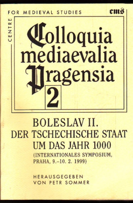 Colloquia mediaevalia Pragensia 2 - Boleslav II. Der tschechische Staat um das Jahr 1000