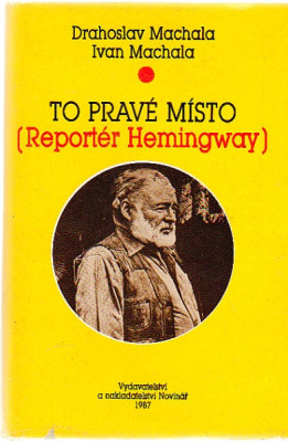 To pravé místo (reportér Hemingway)