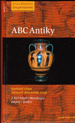 ABC Antiky. Mytologie, dějiny, umění