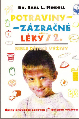 Potraviny - zázračné léky 2. Bible dětské výživy