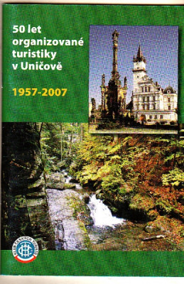 50 let organizované turistiky v Uničově (1957 - 2007)