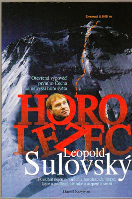Horolezec Leopold Sulovský. Otevřená výpověď prvního Čecha na nejvyšší hoře světa