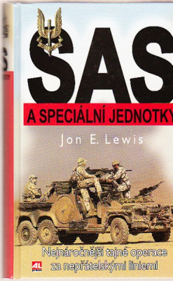 SAS a speciální jednotky. Nejnáročnější tajné operace za nepřátelskými liniemi