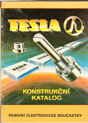 Tesla. Konstrukční katalog. Pasivní elektronické součástky