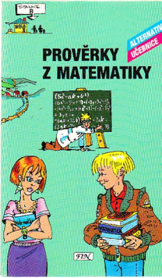Prověrky z matematiky. Alternativní učebnice (6.–9. třída)