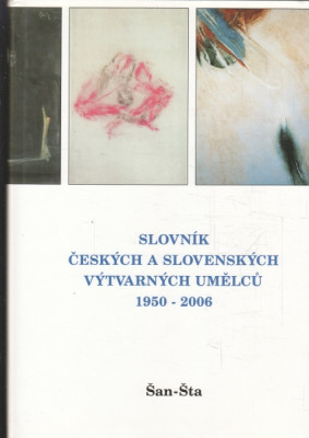 Slovník českých a slovenských výtvarných umělců 1950 - 2006 