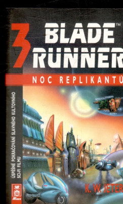 Blade runner 3 - Noc replikantů