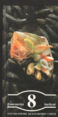 Encyklopedie kulinářského umění 8 - Francouzská kuchyně