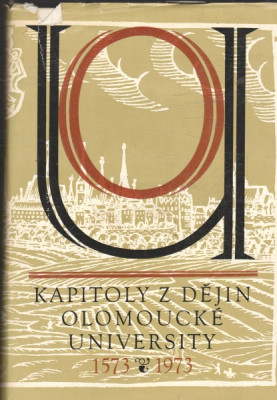 Kapitoly z dějin olomoucké university (1573-1973)