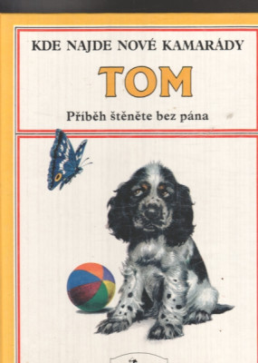 TOM - Příběh štěněte bez pána