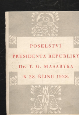Poselství presidenta republiky Dr. T. G. Masaryka k 28. říjnu 1928