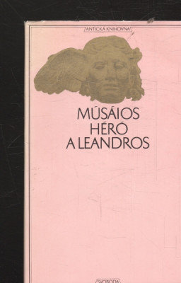 Músáios, Heró a Leandros; Z myšlenek Theognidových; Verše na rozloučenou