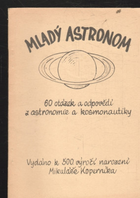 Mladý astronom - 60 otázek a odpovědí z astronomie a kosmonautiky