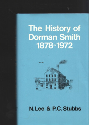 The History of Dorman Smith 1878-1972