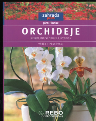 Orchideje - Nejkrásnější druhy a hybridy