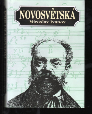 Novosvětská aneb Vyprávění o Antonínu Dvořákovi