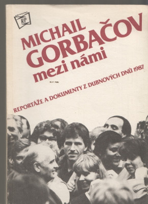 Michal Gorbačov mezi námi