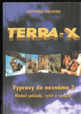 Terra - X - Výpravy do neznáma 2., Hledači pokladů, rytíři a vampýři