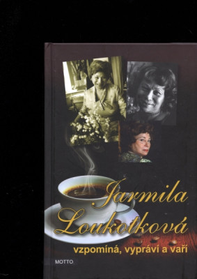 Jarmila Loukotková vzpomíná, vypráví a vaří