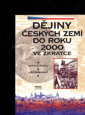 Dějiny českých zemí do roku 2000 ve zkratce