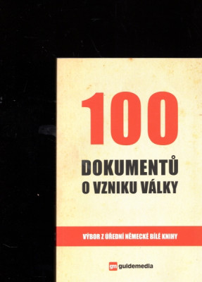 100 dokumentů o vzniku války