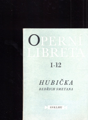 Operní libreta I-12 - Hubička (Bedřich Smetana)