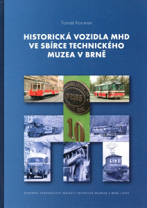 Historická vozidla MHD ve sbírce technického muzea v Brně