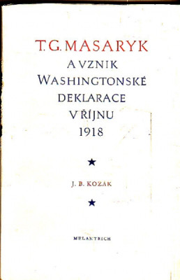 T. G. Masaryk a vznik Washingtonské deklarace v řijnu 1918