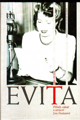 Evita - Příběh vášně a utrpení Evy Perónové