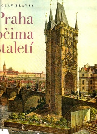Praha očima staletí