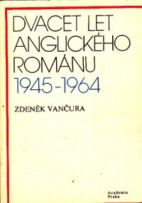 Dvacet let anglického románu 1945- 1964