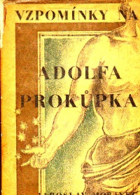 Vzpomínky na Adolfa Prokůpka