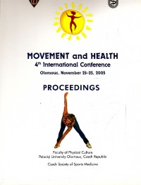 Movement and healt 4th International Conference, Olomouc, November 23.- 25. 2005- Proceedings