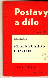 St.K.Neumann- Postavy a dílo 1875- 1935