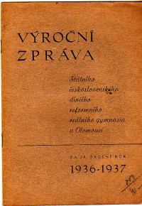 Výroční zpráva státního československého dívčího reformního reálného gymnasia v Olomouci (Za 18.školní rok)